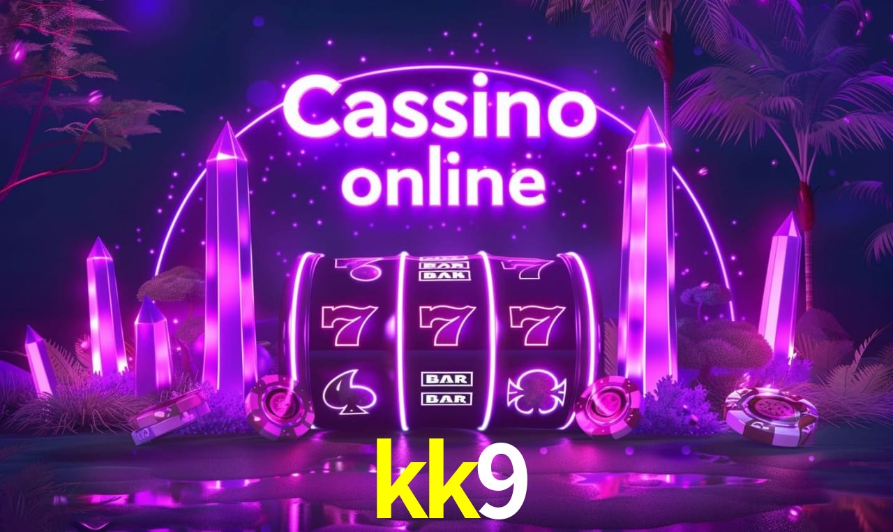kk9 - Cassino Preferido dos Brasileiros - kk9.com